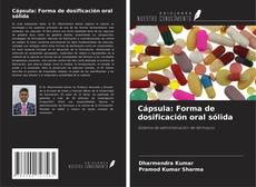 Copertina di Cápsula: Forma de dosificación oral sólida