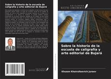 Copertina di Sobre la historia de la escuela de caligrafía y arte editorial de Bujará