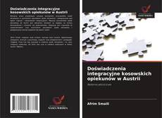 Обложка Doświadczenia integracyjne kosowskich opiekunów w Austrii