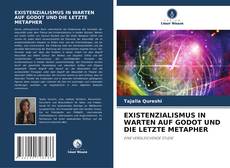 Couverture de EXISTENZIALISMUS IN WARTEN AUF GODOT UND DIE LETZTE METAPHER