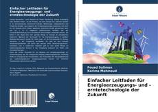 Buchcover von Einfacher Leitfaden für Energieerzeugungs- und -erntetechnologie der Zukunft