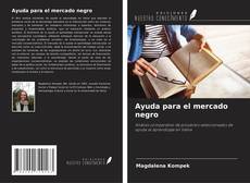 Capa do livro de Ayuda para el mercado negro 