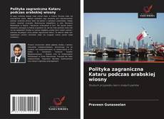 Обложка Polityka zagraniczna Kataru podczas arabskiej wiosny