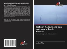 Borítókép a  Jackson Pollock e la sua reazione a Pablo Picasso - hoz
