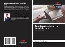 Copertina di Emotion regulation in geriatric care