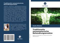Traditionelle sensomotorische Behandlungsansätze kitap kapağı