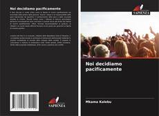 Copertina di Noi decidiamo pacificamente