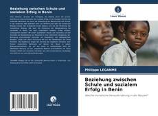 Portada del libro de Beziehung zwischen Schule und sozialem Erfolg in Benin