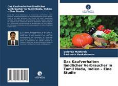 Bookcover of Das Kaufverhalten ländlicher Verbraucher in Tamil Nadu, Indien – Eine Studie