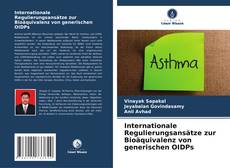 Couverture de Internationale Regulierungsansätze zur Bioäquivalenz von generischen OIDPs