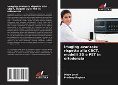 Capa do livro de Imaging avanzato rispetto alla CBCT, modelli 3D e PET in ortodonzia 