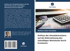 Couverture de Einfluss der Umsatzkonsistenz auf die Wahrnehmung des zukünftigen Wachstums durch Investoren
