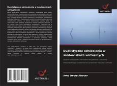 Buchcover von Dualistyczne odniesienia w środowiskach wirtualnych