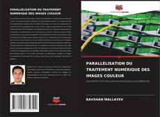 Buchcover von PARALLÉLISATION DU TRAITEMENT NUMÉRIQUE DES IMAGES COULEUR