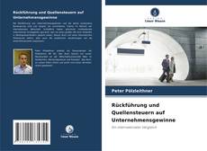 Couverture de Rückführung und Quellensteuern auf Unternehmensgewinne