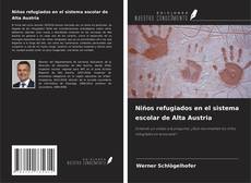 Borítókép a  Niños refugiados en el sistema escolar de Alta Austria - hoz