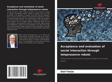 Capa do livro de Acceptance and evaluation of social interaction through telepresence robots 