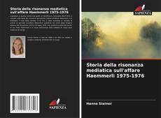 Copertina di Storia della risonanza mediatica sull'affare Haemmerli 1975-1976