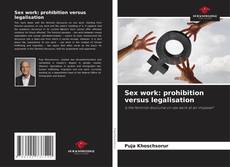 Copertina di Sex work: prohibition versus legalisation
