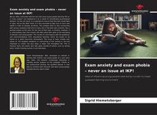 Copertina di Exam anxiety and exam phobia – never an issue at IKP!