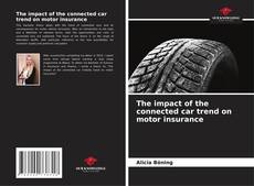 Portada del libro de The impact of the connected car trend on motor insurance