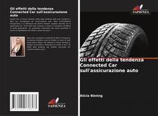 Copertina di Gli effetti della tendenza Connected Car sull'assicurazione auto