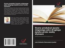 Ocena produkcji języka migowego jako drugiego języka przez osoby słyszące的封面