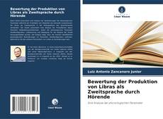 Couverture de Bewertung der Produktion von Libras als Zweitsprache durch Hörende