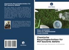 Обложка Chemische Recyclingtechniken für PET-basierte Abfälle