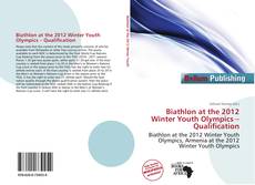 Biathlon at the 2012 Winter Youth Olympics – Qualification kitap kapağı