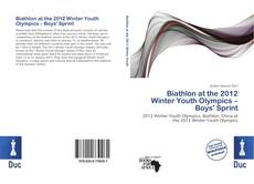 Обложка Biathlon at the 2012 Winter Youth Olympics – Boys' Sprint