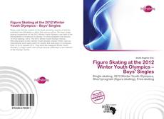 Bookcover of Figure Skating at the 2012 Winter Youth Olympics – Boys' Singles