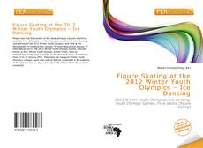 Portada del libro de Figure Skating at the 2012 Winter Youth Olympics – Ice Dancing