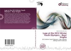 Capa do livro de Luge at the 2012 Winter Youth Olympics – Boys' Singles 