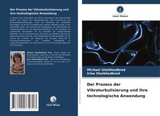 Buchcover von Der Prozess der Vibroturbulisierung und ihre technologische Anwendung