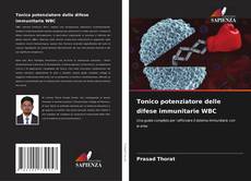 Bookcover of Tonico potenziatore delle difese immunitarie WBC