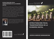 Copertina di ESTRUCTURACIÓN FISCAL TRANSFRONTERIZA EN LA ECONOMÍA DIGITAL