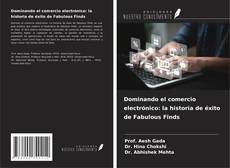 Copertina di Dominando el comercio electrónico: la historia de éxito de Fabulous Finds