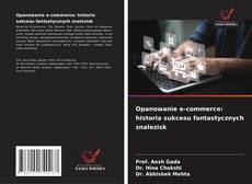 Обложка Opanowanie e-commerce: historia sukcesu fantastycznych znalezisk