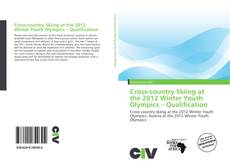 Cross-country Skiing at the 2012 Winter Youth Olympics – Qualification的封面