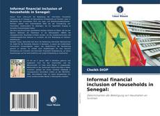 Buchcover von Informal financial inclusion of households in Senegal: