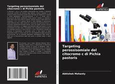 Обложка Targeting perossisomiale del citocromo c di Pichia pastoris