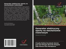 Copertina di Generator elektryczny oparty na mechanizmie rowerowym