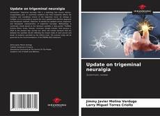 Update on trigeminal neuralgia kitap kapağı