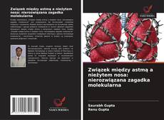 Copertina di Związek między astmą a nieżytem nosa: nierozwiązana zagadka molekularna