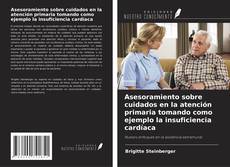 Capa do livro de Asesoramiento sobre cuidados en la atención primaria tomando como ejemplo la insuficiencia cardíaca 