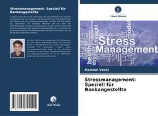 Couverture de Stressmanagement: Speziell für Bankangestellte