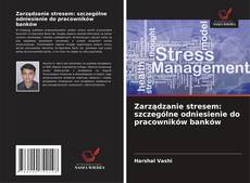 Copertina di Zarządzanie stresem: szczególne odniesienie do pracowników banków