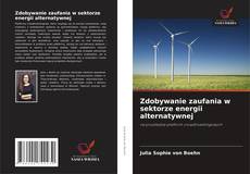 Couverture de Zdobywanie zaufania w sektorze energii alternatywnej
