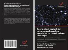 Couverture de Ocena sieci czujników bezprzewodowych w symulatorze i środowisku testowym